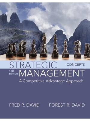 Preview of Strategic Management A Competitive Advantage Approach 16th Edition By Fred David, Forest D