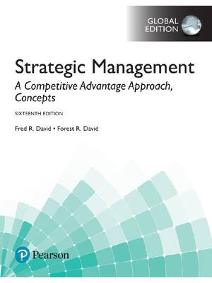 Preview of Strategic Management A Competitive Advantage Approach Concepts 16th Global Edition By Fred