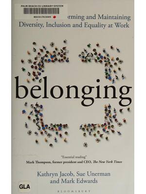 Preview of (scan copy) eBook Belonging The Key to Transforming and Maintaining Diversity, Inclusion a
