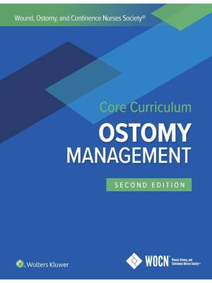 Preview of Wound Ostomy and Continence Nurses Society Core Curriculum Ostomy Management 2nd Edition B