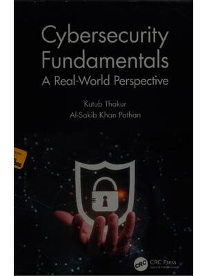 Preview of (scan copy) eBook Cybersecurity Fundamentals 1st Edition By Kutub Thakur, Al-Sakib Khan Pa