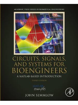 Preview of eBook Circuits, Signals and Systems for Bioengineers 3rd Edition By John Semmlow