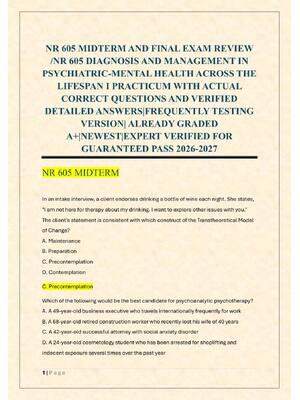 Preview of NR 605 MIDTERM AND FINAL EXAM REVIEW  /NR 605 DIAGNOSIS AND MANAGEMENT IN  PSYCHIATRIC-MEN
