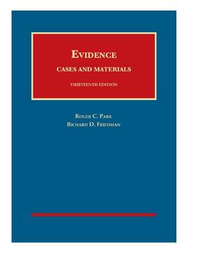 Preview of Evidence, Cases and Materials 13th Edition By Roger Park, Richard Friedman eBook PDF
