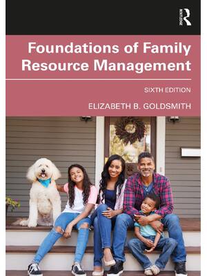 Preview of Foundations of Family Resource Management 6th Edition By Elizabeth B. Goldsmith eBook PDF