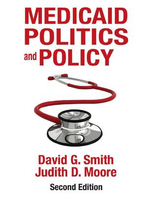 Preview of Medicaid Politics and Policy 2nd Edition By David Smith, Judith Moore eBook PDF