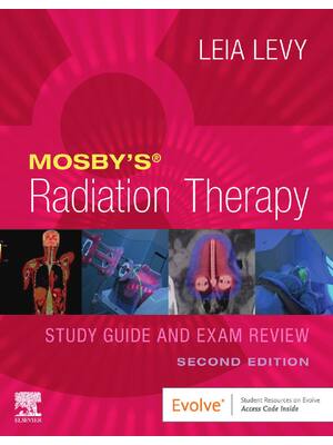 Preview of Mosby’s Radiation Therapy Study Guide and Exam Review 2nd Edition By Leia Levy eBook PDF