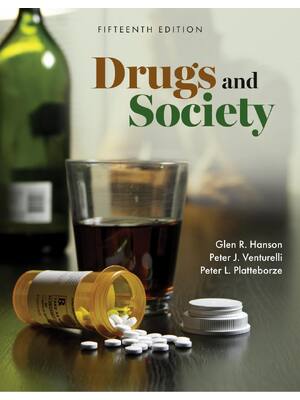 Preview of eBook Drugs and Society 15th Edition By Glen Hanson, Peter Venturelli, Peter Platteborze