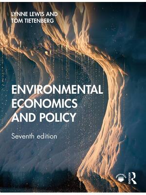 Preview of eBook Environmental Economics and Policy 7th Edition By Lynne Lewis, Thomas Tietenberg