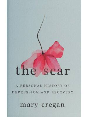 Preview of (scan copy) eBook The Scar A Personal History of Depression and Recovery By Mary Cregan
