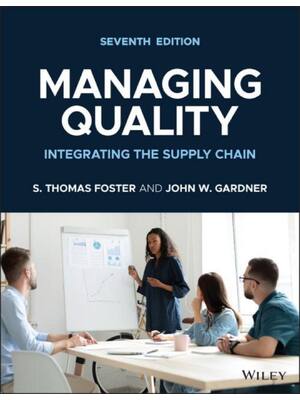 Preview of Managing Quality Integrating the Supply Chain 7th Edition By S. Thomas Foster John W. Gard