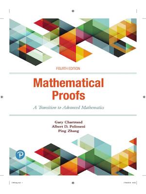 Preview of Mathematical Proofs A Transition to Advanced Mathematics 4th Edition By Gary Chartrand, Al