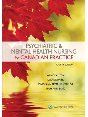 Preview of Psychiatric and Mental Health Nursing for Canadian Practice 4th Edition By Wendy Austin, C