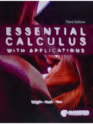 Preview of Essential Calculus with Applications 3rd Edition By Franklin Wright, Spencer Hurd, Bill Ne