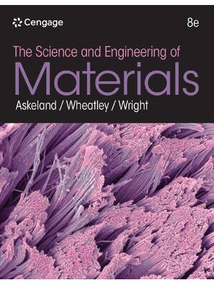 Preview of The Science and Engineering of Materials 8th Edition By Donald Askeland, Benjamin Wheatley
