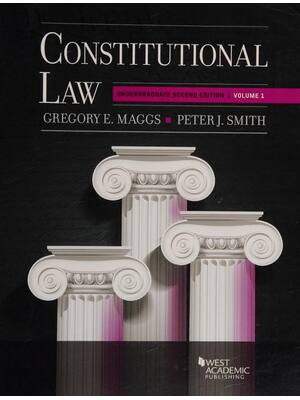 Preview of Constitutional Law Volume 1 Undergraduate 2nd Edition By  Gregory Maggs, Peter Smith