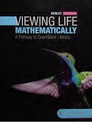 Preview of Viewing Life Mathematically A Pathway to Quantitative 2nd Edtion By Kim Denley