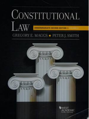 Preview of Constitutional Law Volume 2 Undergraduate 2nd Edition By Gregory Maggs, Peter Smith