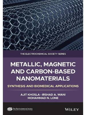 Preview of Metallic Magnetic and Carbon Based Nanomaterials Synthesis By Khosla A_, Wani I_ A_, Lone