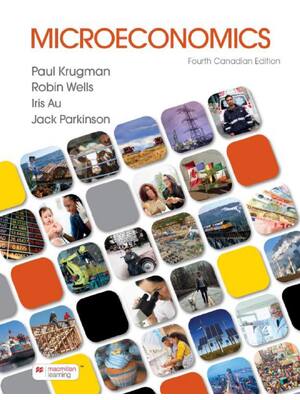 Preview of Microeconomics 4th Canadian Edition By Krugman  Wells  Au  Parkinson