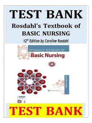 Preview of Test Bank Rosdahl's Textbook of Basic Nursing 12th Edition By Caroline Rosdahl