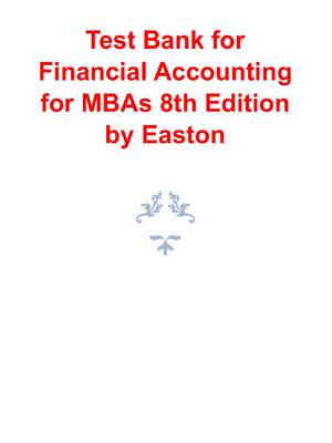 Preview of Test Bank for Financial Accounting for MBAs 8th Edition by Easton
