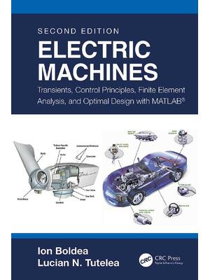 Preview of Electric Machines Transients, Control Principles, Finite Element Analysis, and Optimal Des