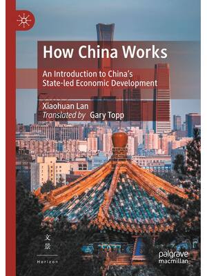 Preview of eBook How China Works An Introduction to China’s State-led Economic Development 1st Editio