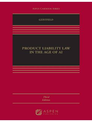 Preview of eBook Product Liability Law in the Age of AI 3rd Edition By Mark Geistfeld