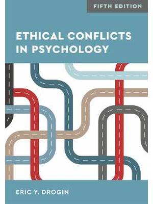 Preview of Ethical Conflicts in Psychology 5th Edition By Eric York Drogin eBook