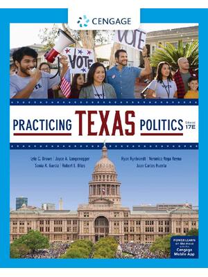 Preview of PRACTICING TEXAS POLITICS Enhanced 17th Edition By Lyle C. Brown,Joyce A. Langenegger ,Son