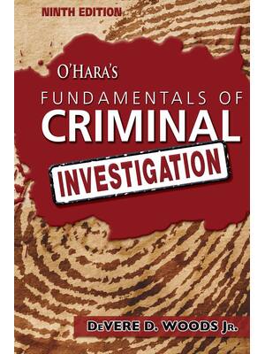 Preview of O'Hara's Fundamentals of Criminal Investigation 9th Edition By Devere Woods eBook