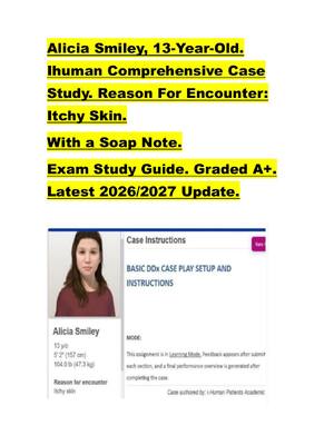 Preview of Alicia Smiley, 13-Year-Old.  Ihuman Comprehensive Case  Study. Reason For Encounter:  Itch