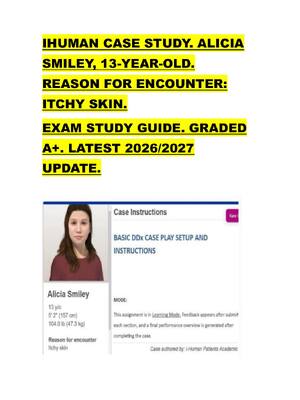 Preview of IHUMAN CASE STUDY. ALICIA  SMILEY, 13-YEAR-OLD.  REASON FOR ENCOUNTER:  ITCHY SKIN.   EXAM