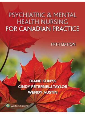 Preview of Psychiatric and Mental Health Nursing for Canadian Practice 5th Edition By WENDY AUSTIN, D