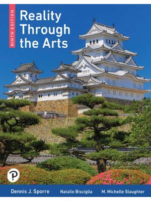 Preview of Reality Through the Arts 9th Edition By Dennis Sporre, Natalie Bisciglia, Michelle Slaught