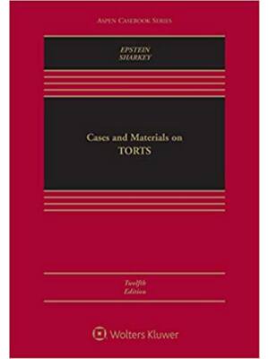 Preview of Cases and Materials on Torts 12th Edition By Richard Epstein, Catherine Sharkey