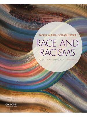 Preview of Race and Racisms A Critical Approach 2nd Edition By Tanya Maria Golash-Boza