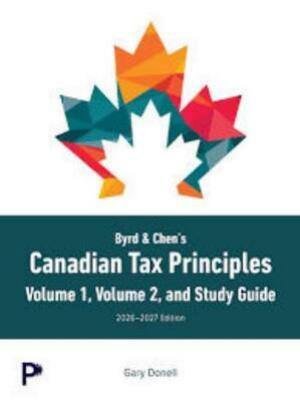 Preview of Byrd & Chen's Canadian Tax Principles (2026-2027) Volume 1 By Gary Donell, Clarence Byrd,