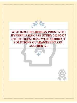 Preview of WGU D236 HESI BENIGN PROSTATIC HYPERPLASIA CASE STUDY 2026/2027 STUDY QUESTIONS WITH CORRECT SOLUTIONS GUARANTEED PASS | ASSURED A+