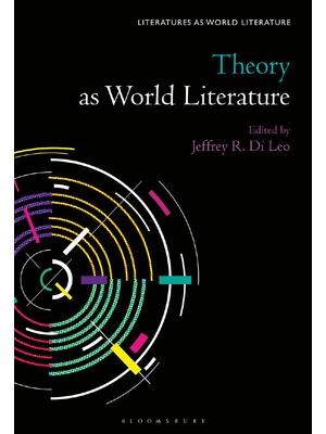 Preview of Theory as World Literature 1st Edition By Jeffrey Di Leo ISBN: 979-8765108673