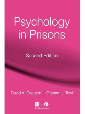 Preview of Psychology in Prisons 2nd Edition By Graham Towl, David Crighton ISBN: 978-1405160100
