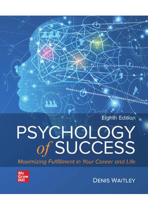 Preview of Psychology of Success Maximizing Fulfillment in Your Career and Life 8th Edition By Denis