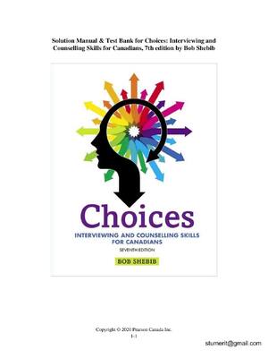 Preview of Solution Manual & Test Bank for Choices: Interviewing and Counselling Skills for Canadians