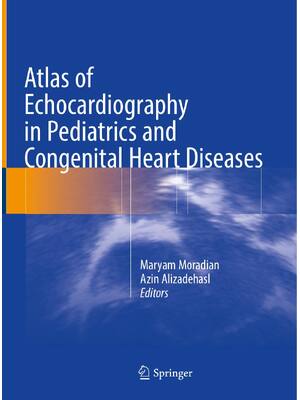 Preview of Atlas of Echocardiography in Pediatrics and Congenital Heart Diseases by Maryam Moradian,