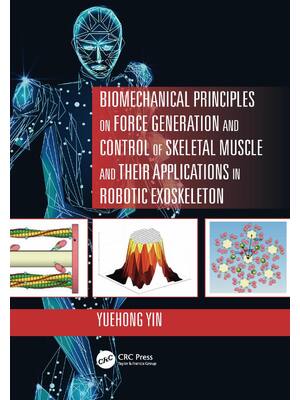 Preview of Biomechanical Principles on Force Generation and Control of Skeletal Muscle and their Appl