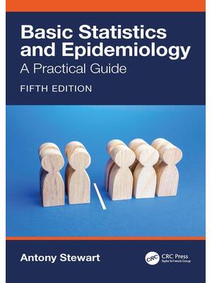 Preview of E BOOK Basic Statistics and Epidemiology A Practical Guide 5th Edition by Antony Stewart