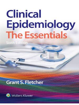 Preview of E BOOK Clinical Epidemiology The Essentials (Lippincott Connect) 6th Edition by Grant S. F