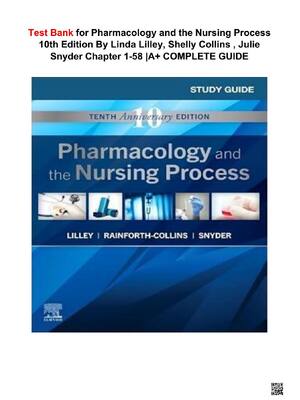 Preview of PHARMACOLOGY AND THE NURSING PROCESS 10TH EDITION ACTUAL TEST BANK 2026/2027 | Lilley Coll