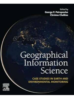 Preview of E book Geographical Information Science Case Studies in Earth and Environmental Monitoring